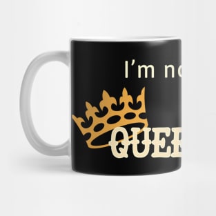 Not a senior! Queen-Ager! Mug